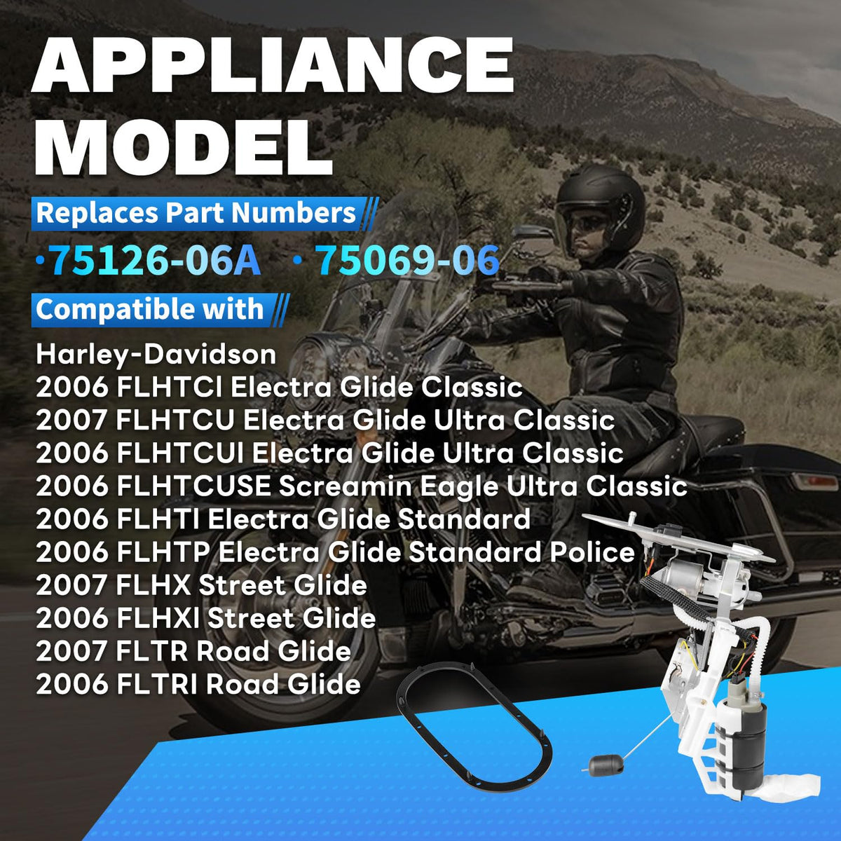 75126-06A Upgraded Fuel Pump Assembly Compatible With 2006-2007 Harley Davidson Electra Glide All Models Road Glide FLTR FLTRI Road King FLHR FLHPI Street Glide FLHX Replaces 75069-06
